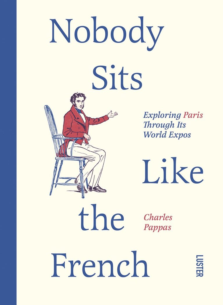 Charles Pappas - Nobody Sits Like the French, Häftad
