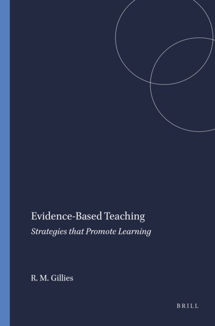 Robyn M. Gillies - Evidence-Based Teaching, E-bok