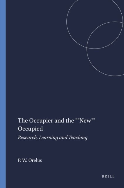 Pierre W. Orelus - Occupier and the &quote;&quote;New&quote;&quote; Occupied, E-bok