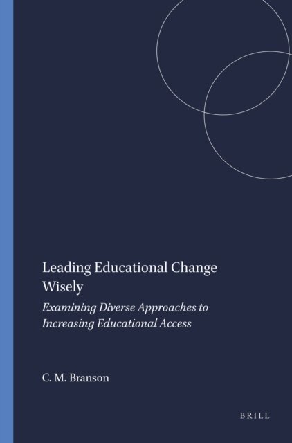 Christopher M. Branson - Leading Educational Change Wisely, E-bok