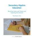 Secondary Algebra Education: Revisiting Topics and Themes and Exploring the Unknown