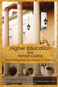 Higher Education and Human Capital: Re/thinking the Doctorate in America