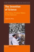 Invention of Science: Why History of Science Matters for the Classroom