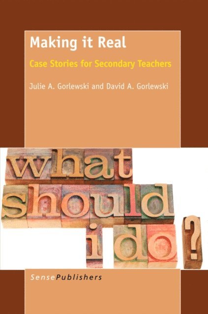 David A. Gorlewski, Julie A. Gorlewski - Making it Real, E-bok