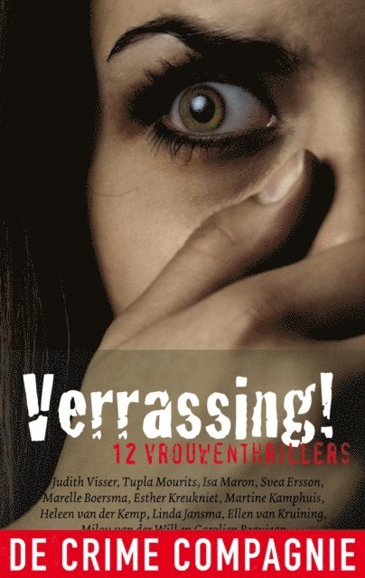 Carolien Beaujean, Esther Kreukniet, Ellen Kruining, Milou van der Will, Isa Maron, Linda Jansma, Marelle Boersma, Svea Ersson, Heleen van der Kemp, Martine Kamphuis, Tupla Mourits, Judith Visser - Verrassing, E-bok