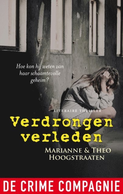 Theo Hoogstraaten, Marianne Hoogstraaten - Verdrongen Verleden, E-bok