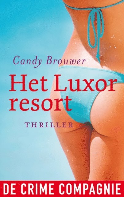 Candy Brouwer - Het Luxor resort, E-bok