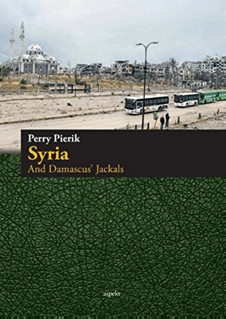 Perry Pierik - Syria & Damascus' Jackals, Häftad