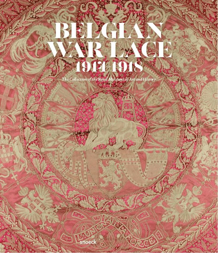 Ria Cooreman, Evelyn McMillan - Belgian War Lace 1914-1918, Inbunden