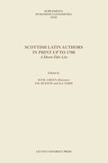 Scottish Latin Authors in Print up to 1700