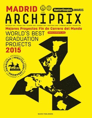 Henk Van Der Veen - Archiprix Madrid: The World's Best Graduation Projects: Architecture, Urban Design, Landscape, Häftad