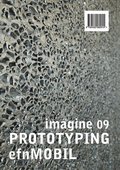 Imagine 09 - Prototyping Efnmobil