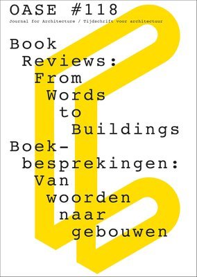 Christophe Van Gerrewey, Hans Teerds - OASE 118: Book Reviews - From Words to Buildings, Häftad