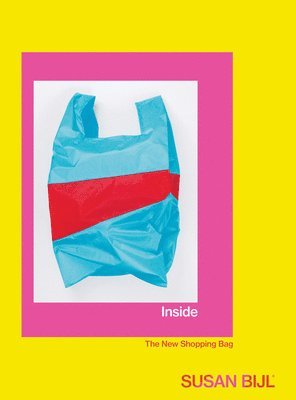 Susan Bijl - Inside the New Shopping Bag - SUSAN BIJL 25 years of thoughtful design, Häftad