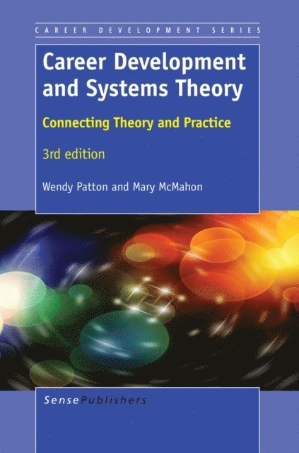 Mary McMahon, Wendy Patton - Career Development and Systems Theory, E-bok
