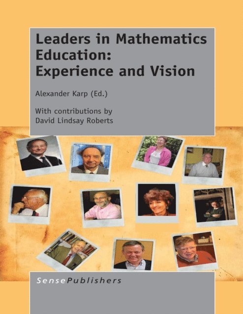 David Lindsay Roberts, Alexander Karp - Leaders in Mathematics Education: Experience and Vision, E-bok