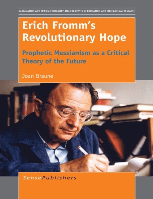 Joan Braune - Erich Fromm's Revolutionary Hope, E-bok