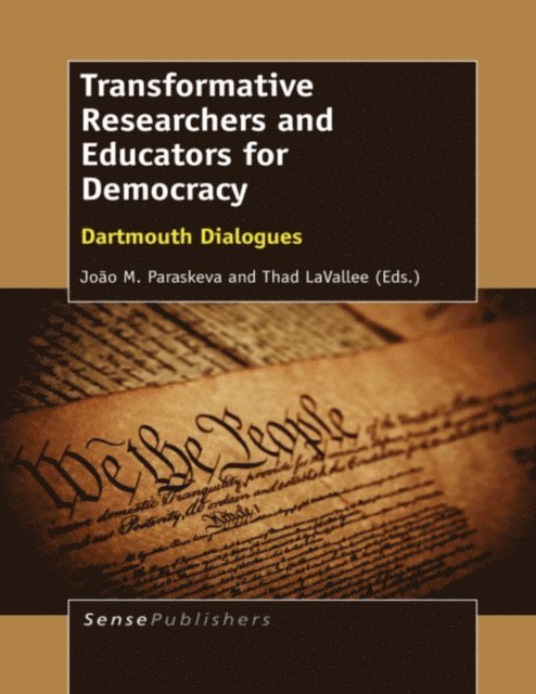 Thad LaVallee, Joao M. Paraskeva - Transformative Researchers and Educators for Democracy, E-bok