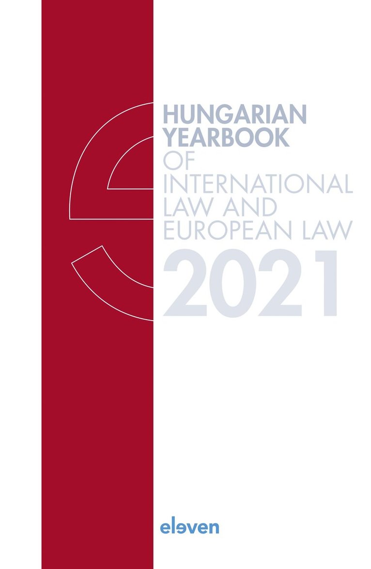 Marcel Szabó, Laura Gyeney, Petra Lea Láncos - Hungarian Yearbook of International Law and European Law 2021, Inbunden