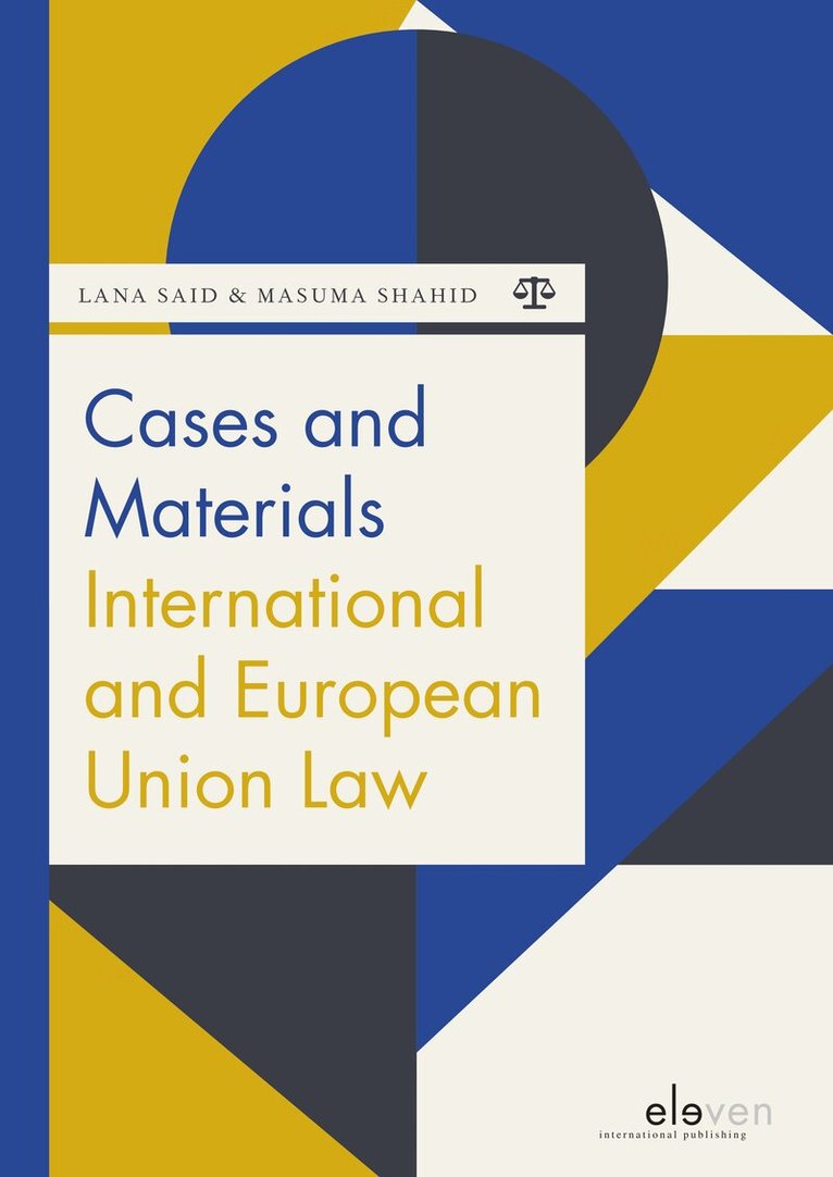 Lana Said, Masuma Shahid - Cases and Materials International and European Union Law, Häftad
