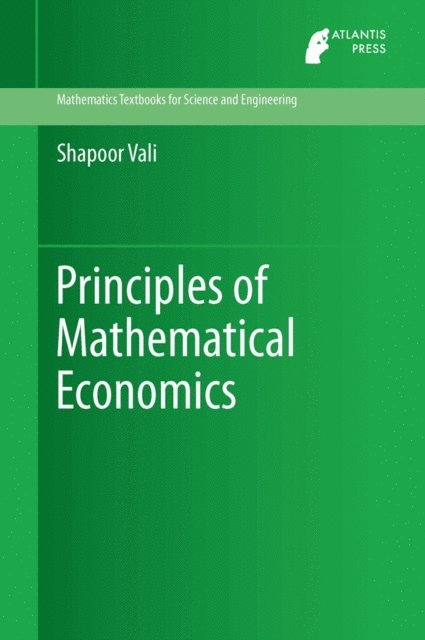Shapoor Vali - Principles of Mathematical Economics, E-bok