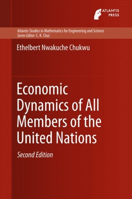 Ethelbert Nwakuche Chukwu - Economic Dynamics of All Members of the United Nations, E-bok