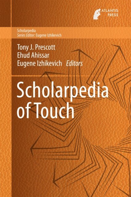 Eugene Izhikevich, Ehud Ahissar, Tony Prescott - Scholarpedia of Touch, E-bok