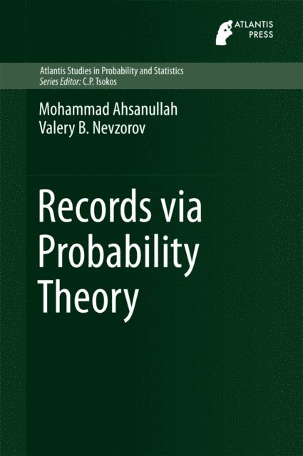Valery B. Nevzorov, Mohammad Ahsanullah - Records via Probability Theory, E-bok