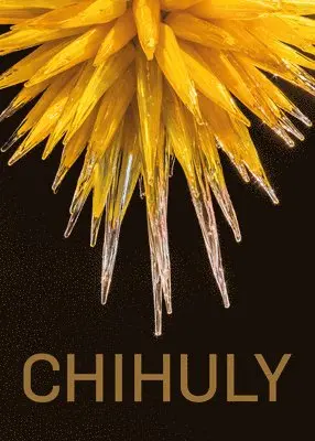 Suzanne Rus, Ann-Sophie Lehmann, Andreas Bluhm - Chihuly, Inbunden. Tillgänglighet: Tillfälligt slut