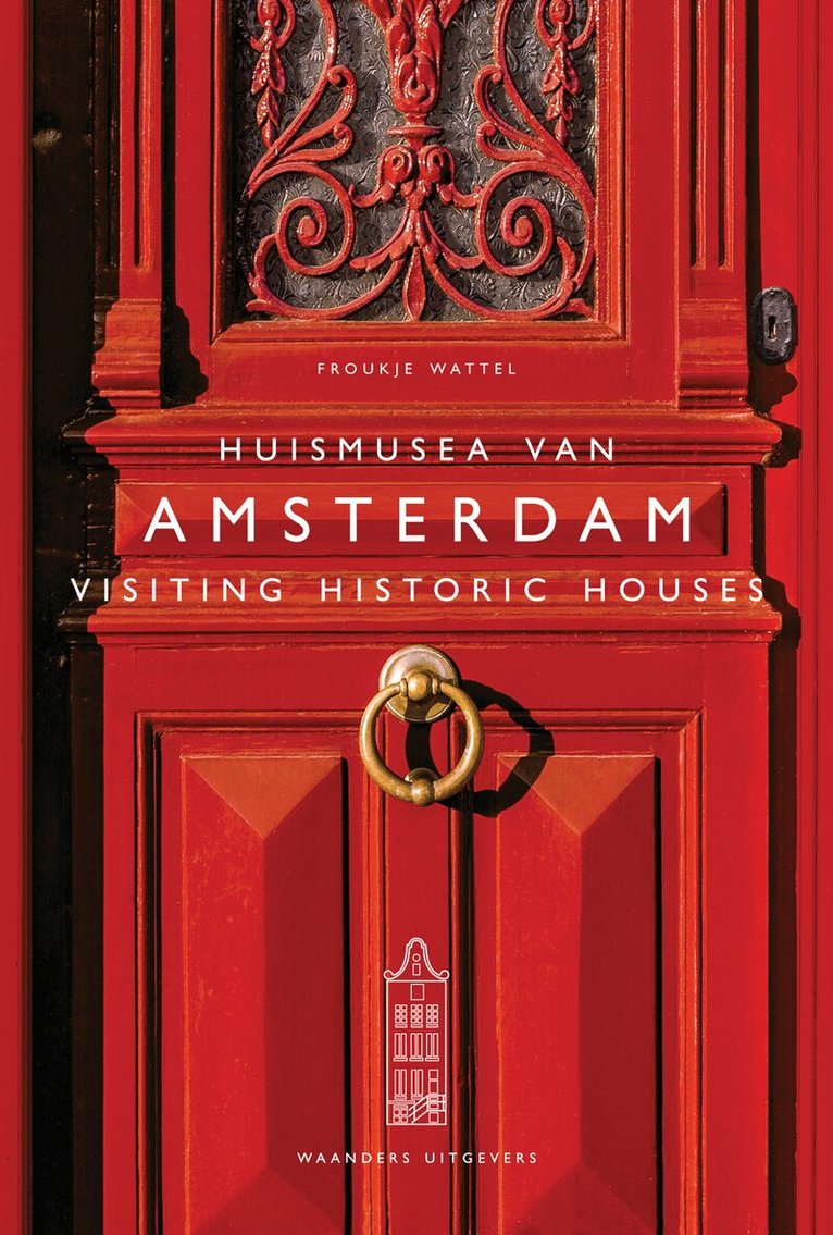 Froukje Wattel - Visiting Historic Houses in Amsterdam, Häftad