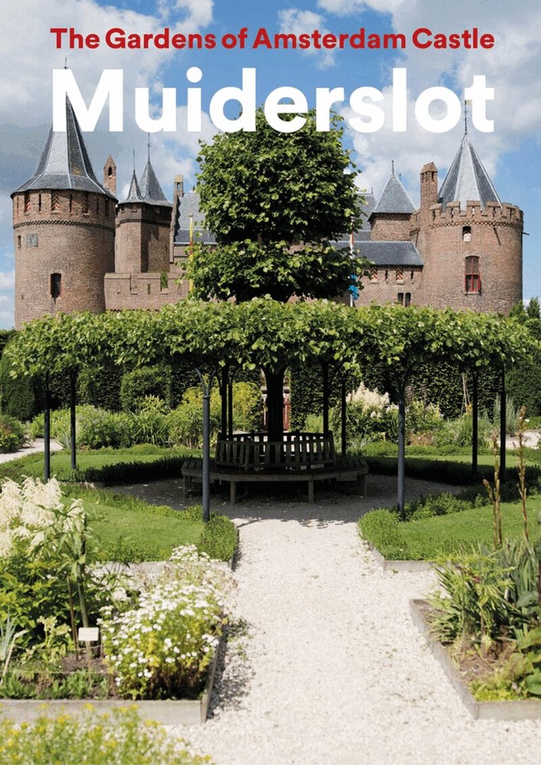 Yvonne Molenaar, Henk Boers - Gardens of Amsterdam Castle Muiderslot, Häftad