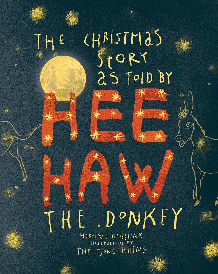 Martine Gosselink - Christmas story as told by HeeHaw, the donkey, Inbunden