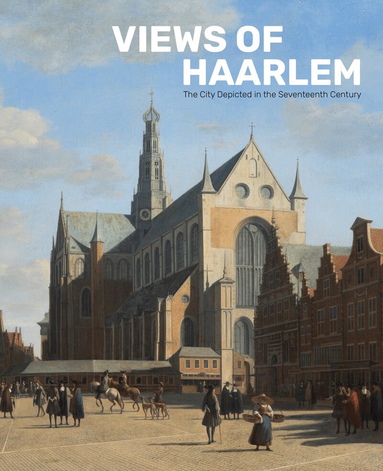 Norbert Middelkoop, Alexander de Bruin - Views of Haarlem, Häftad