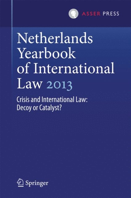 Willem J.M. van Genugten, Mielle K. Bulterman - Netherlands Yearbook of International Law 2013, E-bok