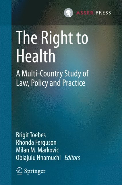 Obiajulu Nnamuchi, Milan M. Markovic, Rhonda Ferguson, Brigit Toebes - Right to Health, E-bok