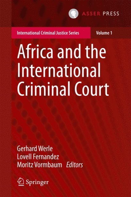 Moritz Vormbaum, Lovell Fernandez, Gerhard Werle - Africa and the International Criminal Court, E-bok