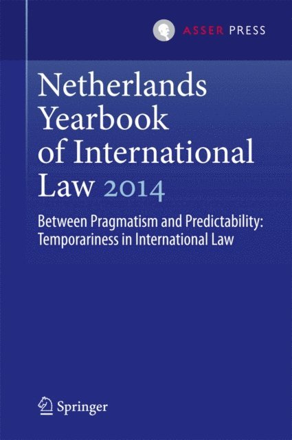 Ramses A. Wessel, Monika Ambrus - Netherlands Yearbook of International Law 2014, E-bok