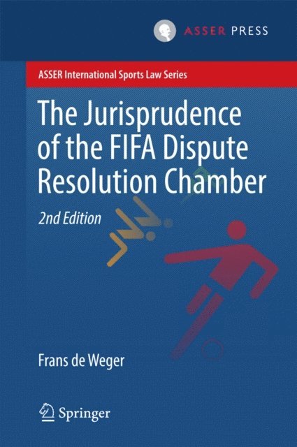 Frans de Weger - Jurisprudence of the FIFA Dispute Resolution Chamber, E-bok