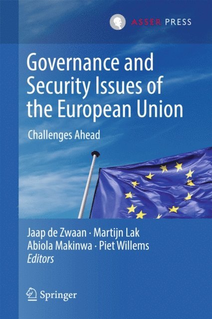 Piet Willems, Abiola Makinwa, Martijn Lak, Jaap de Zwaan - Governance and Security Issues of the European Union, E-bok