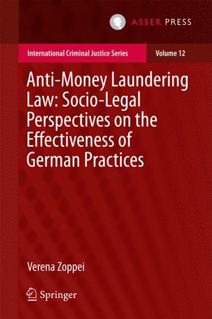 Verena Zoppei - Anti-money Laundering Law: Socio-legal Perspectives on the Effectiveness of German Practices, E-bok