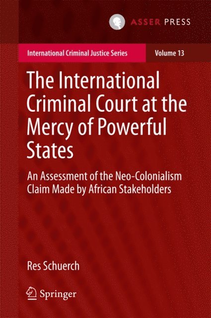 Res Schuerch - International Criminal Court at the Mercy of Powerful States, E-bok