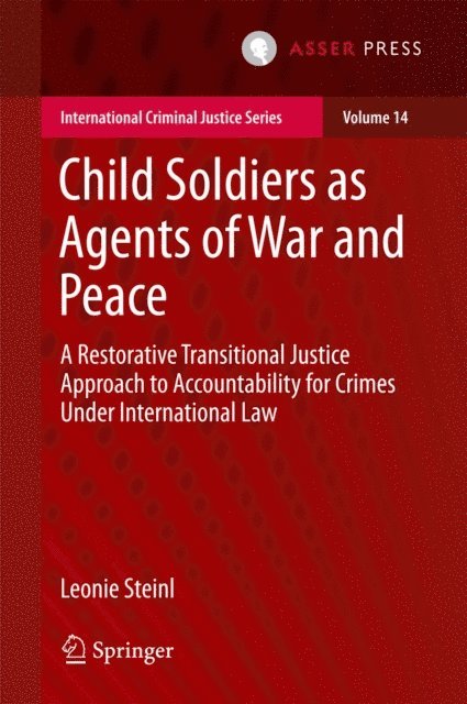 Leonie Steinl - Child Soldiers as Agents of War and Peace, E-bok