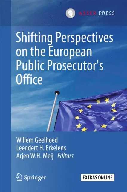 Arjen W.H. Meij, Leendert H. Erkelens, Willem Geelhoed - Shifting Perspectives on the European Public Prosecutor's Office, E-bok. Tillgänglighet: Lägg i varukorg