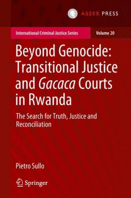 Pietro Sullo - Beyond Genocide: Transitional Justice and Gacaca Courts in Rwanda, E-bok