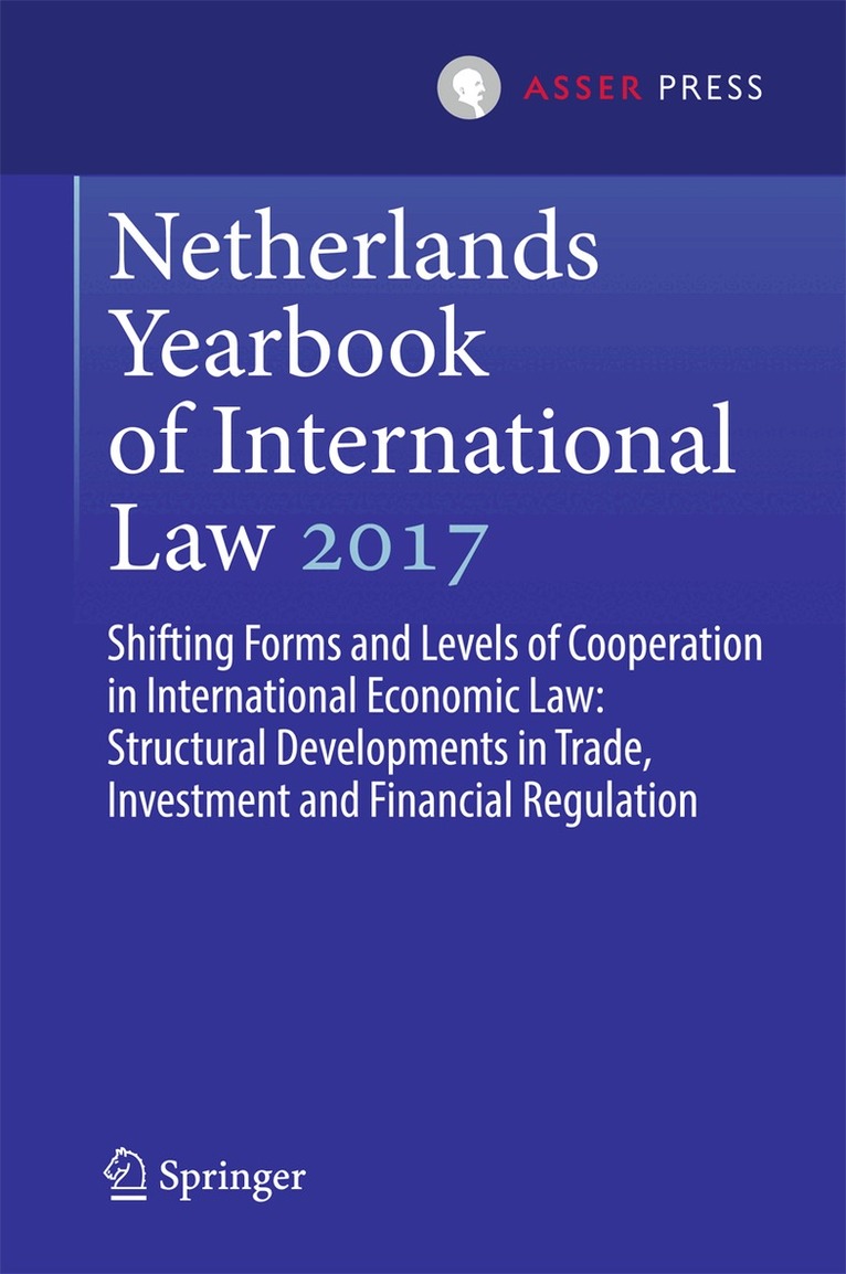 Fabian Amtenbrink, Denise Prévost, Ramses A. Wessel - Netherlands Yearbook of International Law 2017, Inbunden