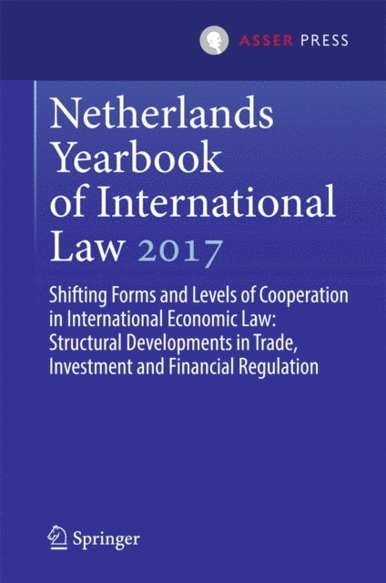 Ramses A. Wessel, Denise Prevost, Fabian Amtenbrink - Netherlands Yearbook of International Law 2017, E-bok
