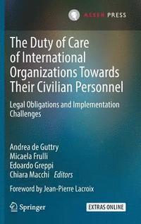 The Duty of Care of International Organizations Towards Their Civilian Personnel