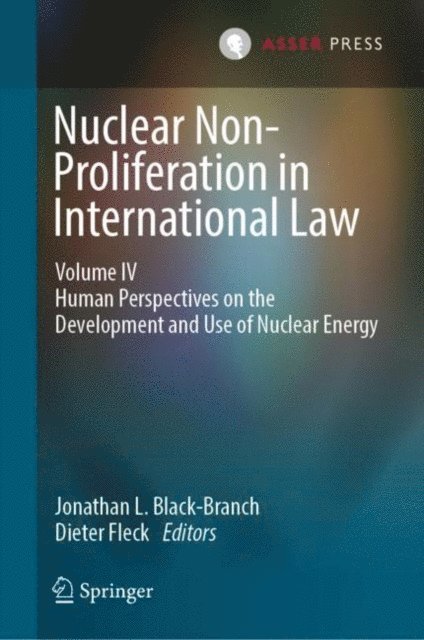 Dieter Fleck, Jonathan L. Black-Branch - Nuclear Non-Proliferation in International Law - Volume IV, E-bok