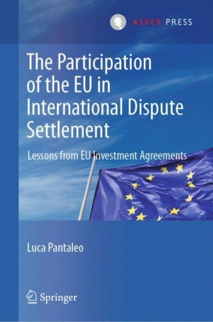 Luca Pantaleo - Participation of the EU in International Dispute Settlement, E-bok