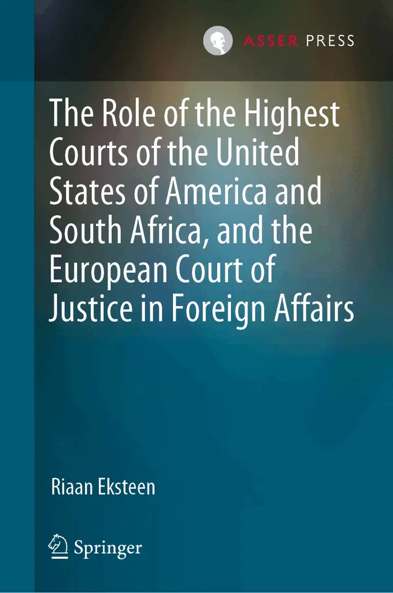 Riaan Eksteen - Role of the Highest Courts of the United States of America and South Africa, and the European Court of Justice in Foreign Affairs, Inbunden. Tillgänglighet: Lägg i varukorg